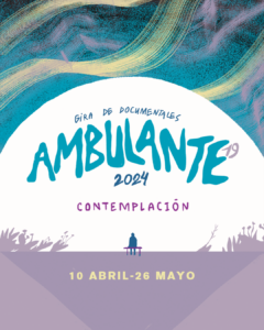 Ambulante Gira de Documentales regresa con la 19° Edición